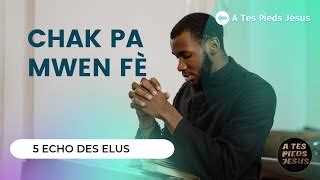 Chak Pa Mwen Fe Sovem Ale Devan Mwen Kreyol Echo Des Elus Lyrics