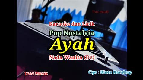 Karaoke Ayah Nada Wanita D Rinto Harahap YouTube