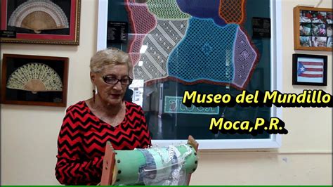 Museo Del Mundillo Moca P R Youtube