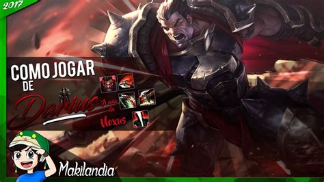 Como Jogar De DARIUS Em 14 Minutos League Of Legends Fala Do