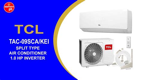 TCL TAC09CSA SPLIT TYPE INVERTER AIR CONDITIONER 1HP YouTube