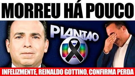 ELE MORREU Apresentador Reinaldo Gottino invade a programação ás