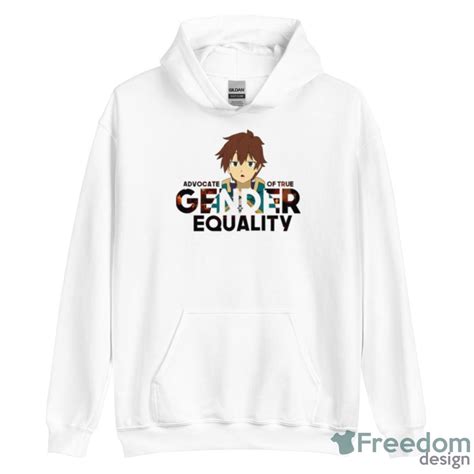 Advocate Of True Gender Equality Konosuba Kazuma Shirt Freedomdesign