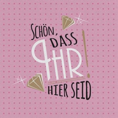 Spruchserviette Schön dass ihr hier seid pink