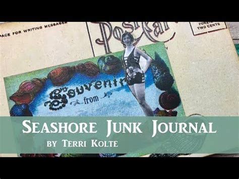 Take A Tour Of This Seashore Junk Journal By Terri Kolte Full Video