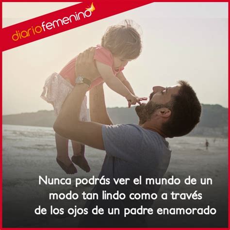 Top Imagen Amor De Padre Frases Abzlocal Mx