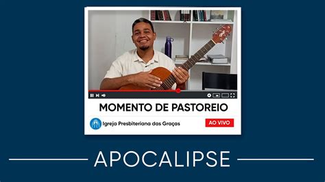 Momento De Pastoreio Apocalipse 4 YouTube