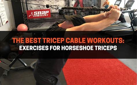 Best Tricep Cable Workouts: 8 Exercises for Sculpted Triceps