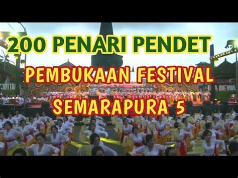 PEMBUKAAN FESTIVAL SEMARAPURA 5 200 PENARI PENDET OLEH PGRI