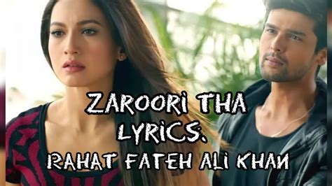 Zaroori Tha Lyrics Rahat Fateh Ali Khan Best Ghazal Sad Song