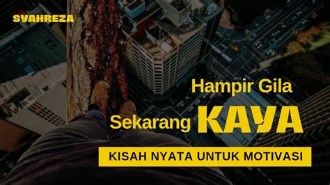 Dulu Miskin Banyak Hutang Dan Hampir Gila Sekarang Bisa Kaya YouTube