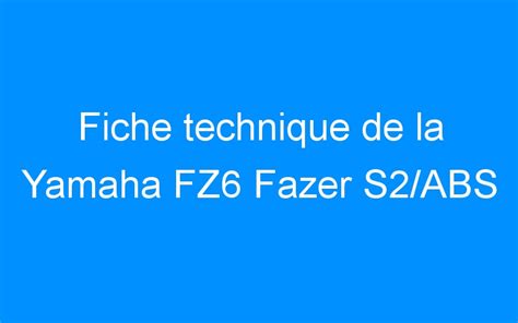 Fiche Technique De La Yamaha Fz Fazer S Abs Motofan Fr