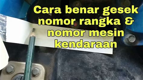 Cara Gesek No Rangka Motor Panduan Lengkap Versus Beda