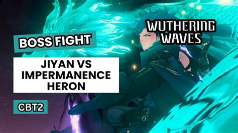 Wuthering Waves Jiyan Vs Impermanence Heron Boss Fight Youtube