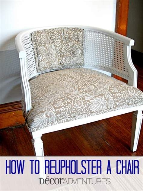 How To Reupholster A Chair Decor Adventures Furniture Furniture