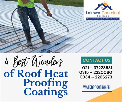 4 Best Wonders Of Roof Heat Proofing Coatings Waterproofing And Heat Proofing Services In Pakistan