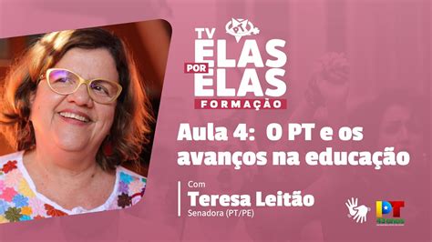 Tv Elas Por Elas Aula O Pt E Os Avan Os Na Educa O