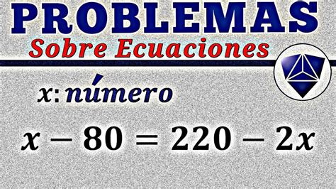 El exceso del número sobre 80 equivale al exceso de 220 sobre el duplo