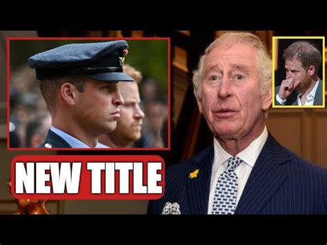 Special Honour King Charles Bestows New Title On William As Part Of