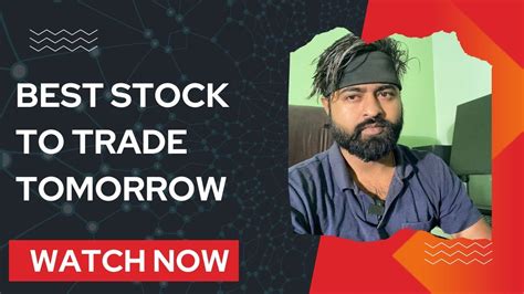 Best Stocks To Trade For Tomorrow With Logic Th Sept Youtube