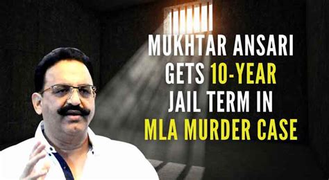 Mukhtar Ansari Sentenced To 10 Year Jail Term In Gangsters Act Case