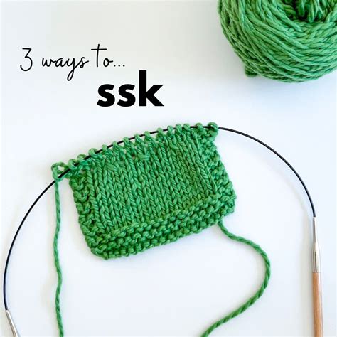 3 Ways To SSK Elizabeth Smith Knits