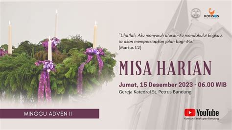 Misa Harian Jumat Desember Wib Gereja Katedral St