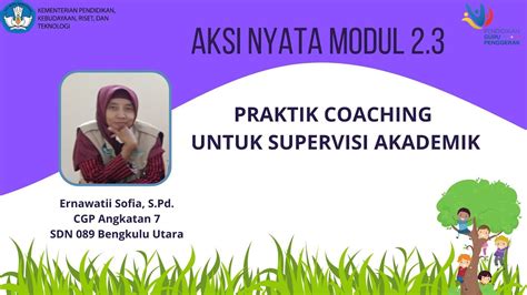 Aksi Nyata Modul Coaching Untuk Supervisi Akademik Cgp Angkatan