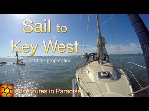 Sailing To Key West Preparation Part 1 YouTube