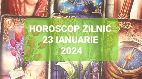 Tarot Horoscop Zilnic 23 Ianuarie 2024 YouTube