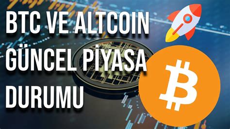 BİTCOİN VE ALTCOİN GÜNCEL PİYASA DURUMU ETH DA HEDEFLER NE BTC