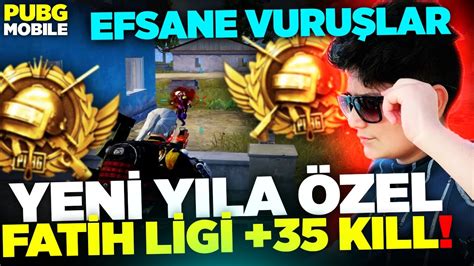 Yenİ Yila Özel Fatİh Lİgİnde 35 Kill İmkansizi BaŞariyoruz Pubg