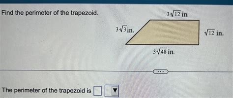 Solved Find the perimeter of the trapezoid. The perimeter of | Chegg.com