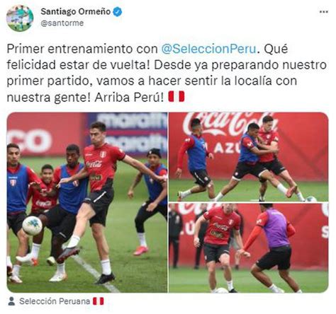 Perú Vs Chile Santiago Ormeño Volvió A Entrenar En La ‘blanquirroja Y Expuso Toda Su Emoción