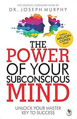 The power of Your Subconscious Mind Book Quotes