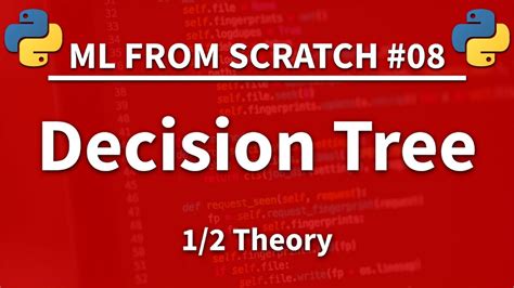 Machine Learning From Scratch Decision Tree In Python Part 12