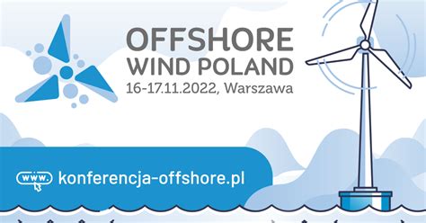 Konferencja Offshore Wind Poland już 16 17 listopada w Warszawie