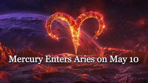 Mercury Enters Aries On May 10 Thoughtful Mercury In Assertive Aries