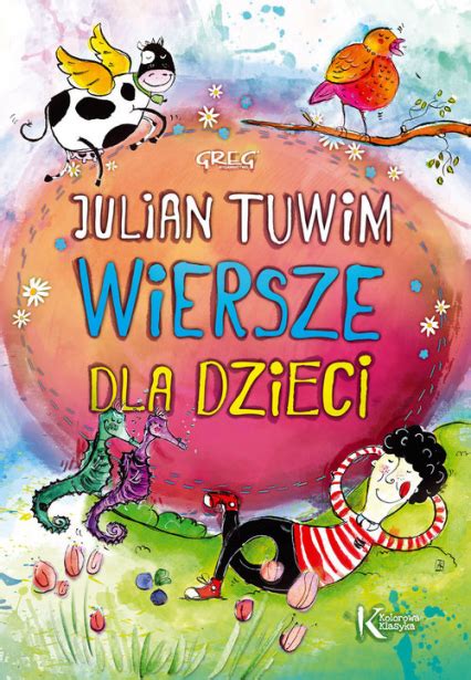 Wiersze Dla Dzieci Julian Tuwim Informacje O Ksi Kach Sklep