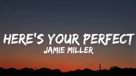 Jamie Miller Here S Your Perfect Lyrics YouTube