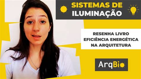 Iluminação Livro Eficiência Energética Na Arquitetura Youtube