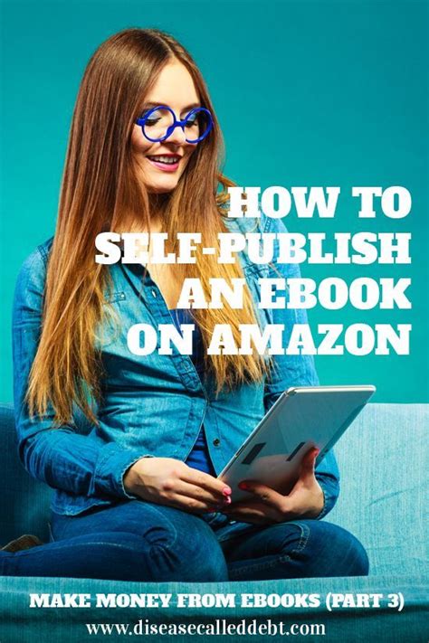 Kindle Self Publishing How To Publish On Kindle How To Make Money