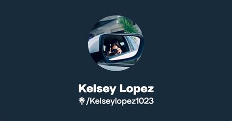 Kelsey Lopez Instagram Tiktok Linktree