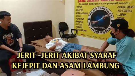 Jerit Jerit Saat Di Terapi Akibat Syaraf Kejepit Dan Asam Lambung