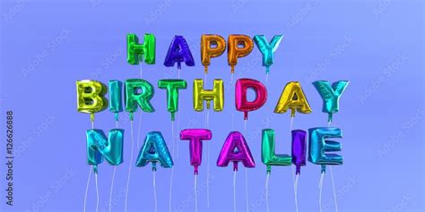 Happy Birthday Natalie Card With Balloon Text 3d Rendered Stock Image