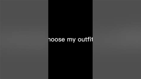 Choose My Outfit Youtube