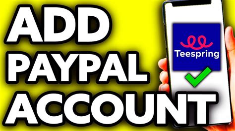 How To Add Paypal Account In Teespring Very Easy Youtube