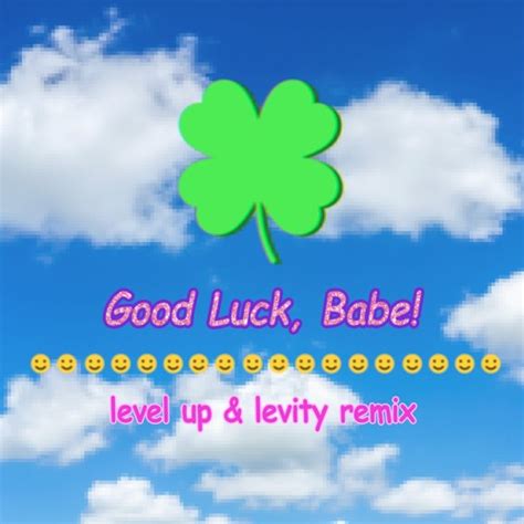 Stream Levity Listen To Chappell Roan Good Luck Babe Level Up X Levity Remix Playlist