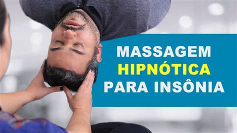 Massagem Hipnótica Para Insônia Nivia Paulino Youtube