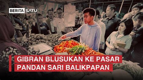 Gibran Disambut Hangat Saat Blusukan Ke Pasar Pandan Sari Balikpapan